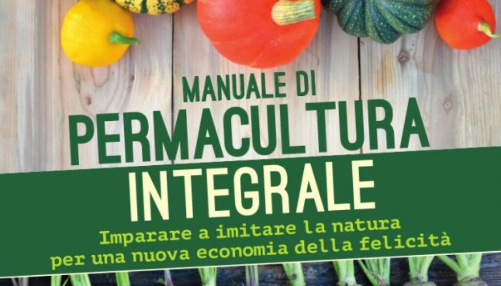 Manuale di permacultura integrale