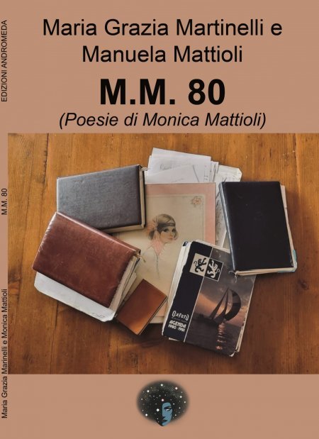 M.M. 80 (Poesie di Monica Mattioli)