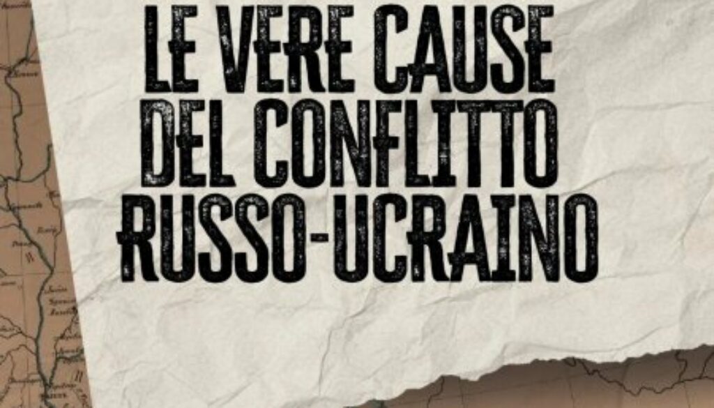 "Le vere cause del conflitto russo-ucraino"